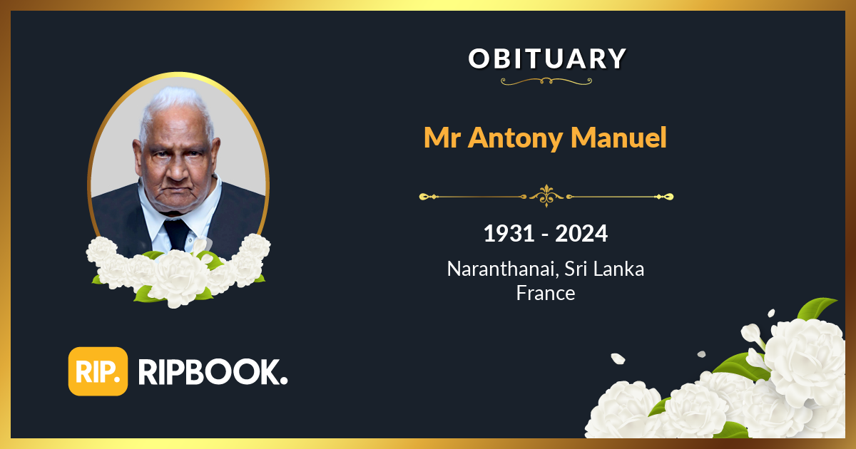 Late Antony Manuel - Obituary - RIPBook